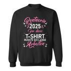 Damen Rente 2025 Ruhestand Pension Deko Dekoration Rentner 2025 Sweatshirt