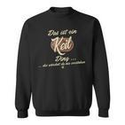 Das Ist Ein Keil Ding This Is A Keil Ding Sweatshirt