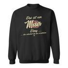 Das Ist Ein Moser Ding This Is A Moser Ding Sweatshirt