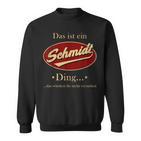 Das Ist Ein Schmidt Ding Family Sweatshirt