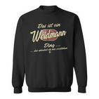 Das Ist Ein Weidmann Ding Lustiges Familie Weidmann Sweatshirt