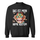 Das Ist Mein Hippie Costume 60S 70S Costume Sweatshirt