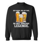 Der Mann Der Mythos Die Bier Trinkende Legende Sweatshirt