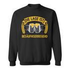 Die Lage Ist Besäufniserregend Sauf Bier German Sweatshirt