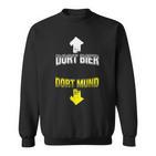 Dort Bier Dort Mund Biertrinker Alkohol Saufen Sweatshirt