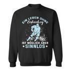 Ein Leben Ohne Eishockey Ein Leben Ohne Eishocke Sweatshirt