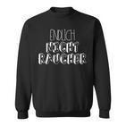 Endlich Nichsmoucher For All Former Smokers Sweatshirt