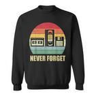 Never Forget Audio Cassette 70S 80S 90S  Sweatshirt