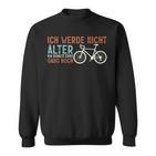 Bicycle Rider I Will Not Older Sweatshirt