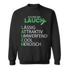 Lauch Ich Bin Ein Lauch Sport Fitness Sweatshirt