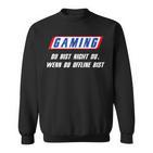 With ‘Gaming Du Bist Nicht Du Wenn Du Offline Bist’ Print Sweatshirt