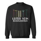 Gärtner Leiterom Rechenzentrum Garten Hobbygärtner Slogan Sweatshirt