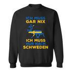 Ich Muss Nur Nach Sweden Scandinavia Nordlicht Sweatshirt