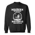 Glück Ist Kein Randall Man Kann Es Auch Bestellen Sweatshirt