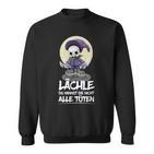 Grim Reaper Lächle Du Kannst Sie Nicht Alle Töten Skeleton Sweatshirt