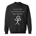 Guck Mal Ich Habe Dir Ein Bild Pict Sweatshirt