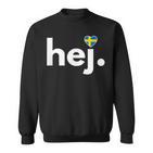 Hej Sweden Fan Travel Hobby Stockholm Sweatshirt