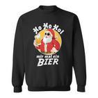 Ho Ho Hol Mir Mal Ein Bier Christmas Father Christmas Sweatshirt