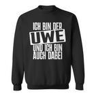 Ich Bin Der Uwe Ich Bin Auch Hier Bachelorette Party Sweatshirt