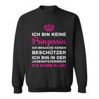 Ich Bin Keine Prinzessin Ich Bin Keine Prinzessin Sweatshirt