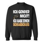 Ich Gender Nicht Ich Habe Einen Schulabschluss German Sweatshirt