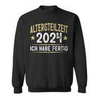 Ich Habe Fertig Rente Retirement Sweatshirt