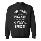 Ich Habe Keine Macken Das Sind Alles Special Effects Perfect Sweatshirt