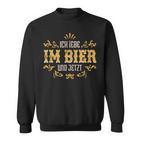 Ich Lebe Im Bier Und Jetzt Ich Lebe Im Sweatshirt