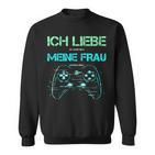 Ich Liebe Es Wenn Mich Meine Frau Zocken Lässt Gamer Sweatshirt