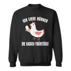 Ich Liebe Hühner Die Kacken Breakfast Farmer I Love Hühner Die Kacken Breakfast Sweatshirt