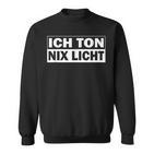 Ich Ton Nix Licht Sound Technik Sweatshirt