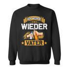 Ich Werde Wiederater Papa Ich Wiederater Papa Bier S Sweatshirt