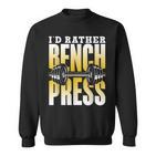 Ich Würde Lieber Bench Press Sweatshirt