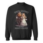 Jgaikings Tapfer Gekämpft Aber Gegen Den Drachenerloren Sweatshirt