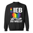 Lgbt Lgbtq Gay Csd Lieb Doch Wen Du Willst Gay Pride Sweatshirt