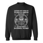 Lieber Mit Odin Inalhalla Saufen Nordmann &Iking Sweatshirt