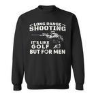 Long Range Shooting Wie Es Ist Golf Aber Für Herren Sweatshirt