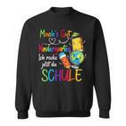 Mach's Gut Kindergarten Ich Rocke Jetzt Die Schule S Sweatshirt