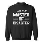 Master Of Disaster Student Plain Sweatshirt