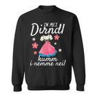 In Mei Dirndl Kumm I Nimma Nei Oktoberfest S Sweatshirt