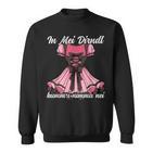 In Mei Dirndl Kumm I Nimma Nei Sweatshirt