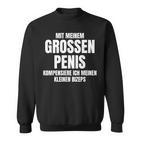 With Meiner Große Kompensiere Ich Sex Slogan Sweatshirt