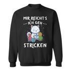 Mir Reichts Ich Geh Knitting Sewing Crochet Knitted Sweatshirt