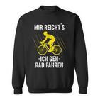 Mir Reicht's Ich Geh Rad Fahren Mountainbike Bicycle Sweatshirt