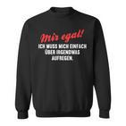 With Mosen Sich Über Alles Aufregen Meckersack Meckern S Sweatshirt