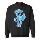 Oktoberfest O'zapft Is S Sweatshirt