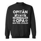 Opitän Wie Ein Normal Grandpa Captain's Sweatshirt