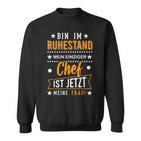 Pensionär Rente Bin Im Ruhestand 2023 2024 Pensioner Sweatshirt