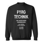 Pyrotechnik Ist Doch Keinerbrechen German Meme Sweatshirt