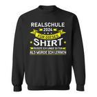 Realschule 2024 Für Dieses Realschule Abschluss Sweatshirt